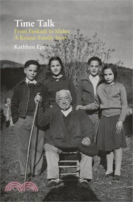 Time Talk: From Euskadi to Idaho: A Basque Family Story