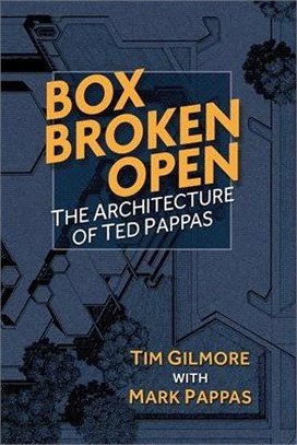 Box Broken Open: The Architecture of Ted Pappas