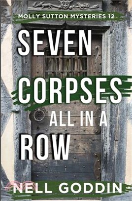 Seven Corpses All in a Row (Molly Sutton Mysteries 12)