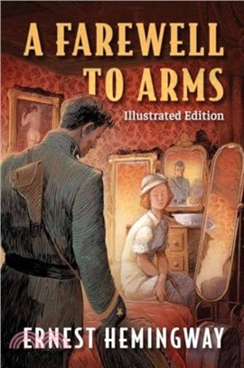 Farewell to Arms：Illustrated Edition