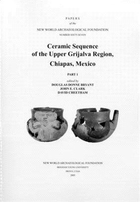 Ceramic Sequence of the Upper Grijalva Region, Chiapas, Mexico