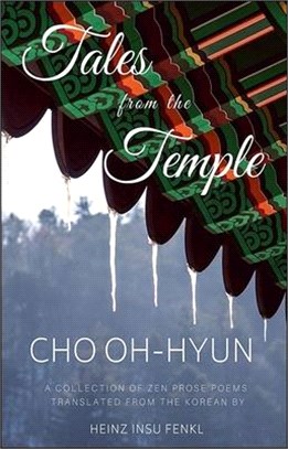 Tales from the Temple ― A Collection of Zen Prose Poems Translated from the Korean