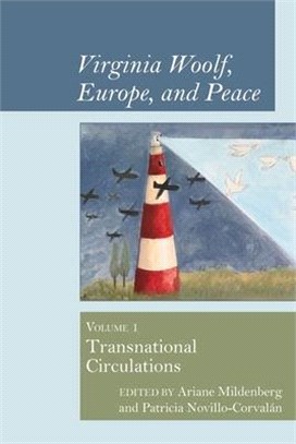 Virginia Woolf, Europe, and Peace ― Transnational Circulations