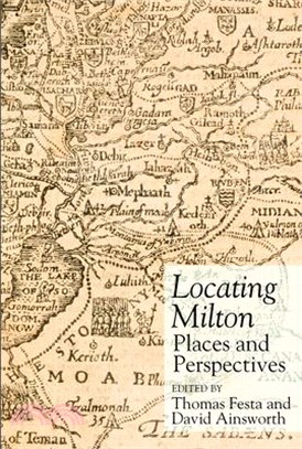 Locating Milton: Places and Perspectives