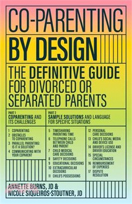 Co-Parenting by Design: The Definitive Guide for Divorced or Separated Parents