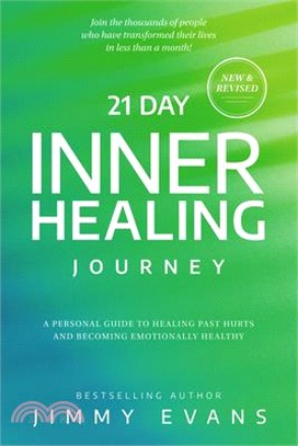 21 Day Inner Healing Journey: A Step-By-Step Guide to Emotional Health