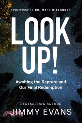 Look Up!: Awaiting the Rapture and Our Final Redemption