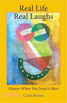 Real Life - Real Laughs: Humor When You Need It Most