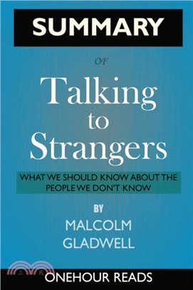 SUMMARY Of Talking to Strangers：What We Should Know about the People We Don't Know