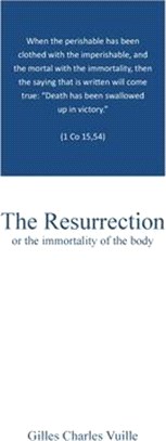 The Resurrection: the immortality of the body