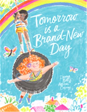 Tomorrow is a brand-new day ...