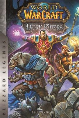 World of Warcraft: Dark Riders: Blizzard Legends