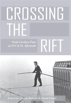 Crossing the Rift: North Carolina Poets on 9/11 and Its Aftermath