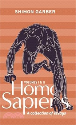 Homo Sapiens Vol I&II: collection of essays