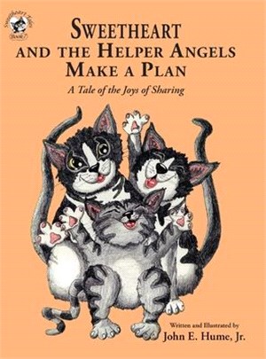 Sweetheart and the Helper Angels Make a Plan: A Tale of the Joys of Sharing