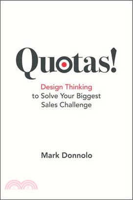 Quotas! ― Design Thinking to Solve Your Biggest Sales Challenge