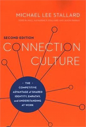 Connection Culture ― The Competitive Advantage of Shared Identity, Empathy, and Understanding at Work