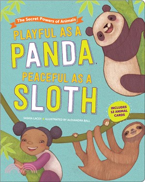 Playful as a Panda, Peaceful as a Sloth: The Secret Powers of Animals