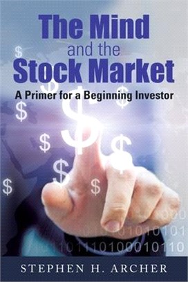 The Mind and the Stock Market: A Primer for a Beginning Investor