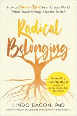 Radical Belonging ― How to Survive and Thrive in an Unjust World - While Transforming It for the Better