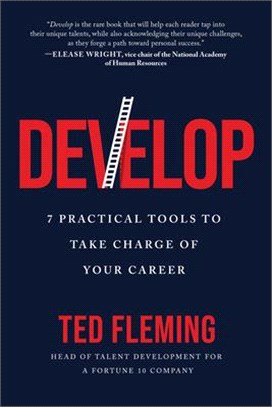 Develop ― 7 Practical Tools to Take Charge of Your Career