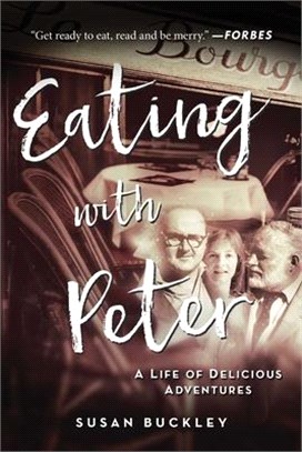 Eating With Peter ― A Life of Delicious Adventures