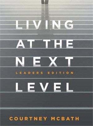Living at the Next Level: Leaders Version