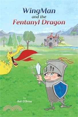 WingMan and the Fentanyl Dragon