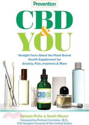 Prevention Cbd & You ― Straight Facts About the Plant-based Health Supplement for Anxiety, Pain, Insomnia & More