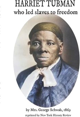 HARRIET TUBMAN who led slaves to freedom