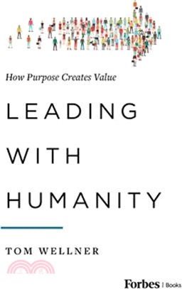 Leading with Humanity: How Purpose Creates Value