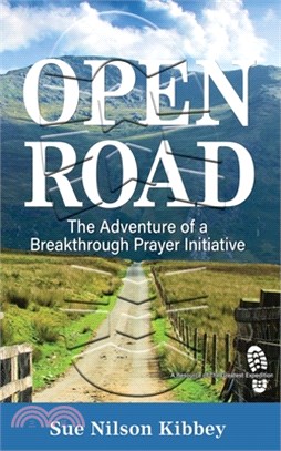 Open Road: The Adventure of a Breakthrough Prayer Initiative