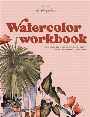 Bold Botanicals：The Beginner's Watercolor Workbook