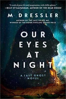 Our Eyes at Night, 3: The Last Ghost Series, Book Three