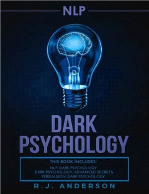 nlp：Dark Psychology Series 3 Manuscripts - Secret Techniques To Influence Anyone Using Dark NLP, Covert Persuasion and Advanced Dark Psychology