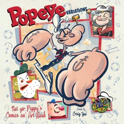 The Art of Popeye Artists and Comic Strippers' ― Versions of the Spinach-eating Superhero