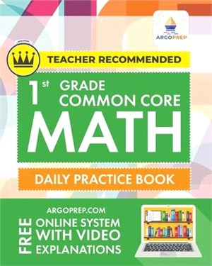 1st Grade Common Core Math: Daily Practice Workbook - 1000+ Practice Questions and Video Explanations - Argo Brothers