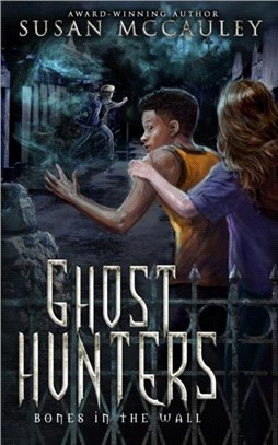 Ghost Hunters：Bones in the Wall