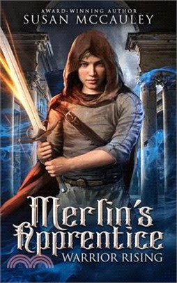 Merlin's Apprentice: Warrior Rising