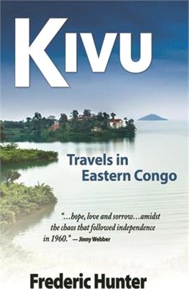 Kivu ― Journeys in the Eastern Congo