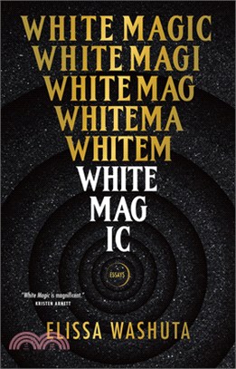 White magic :essays /