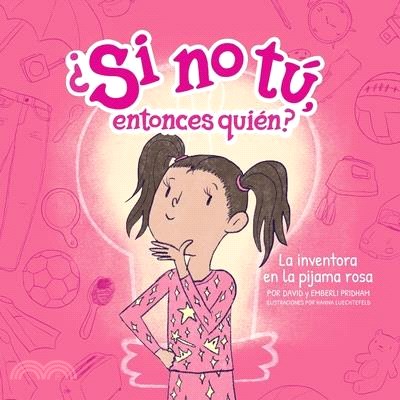 La inventora en la pijama rosa (The Inventor in the Pink Pajamas) (Spanish softcover)