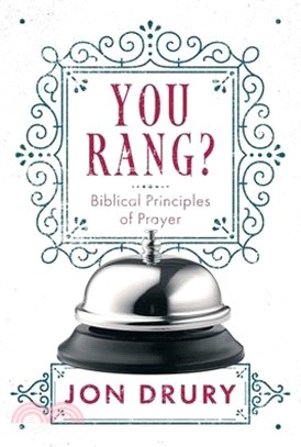 You Rang?: Biblical Principles of Prayer