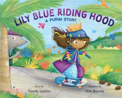 Lily Blue Riding Hood: A Purim Story