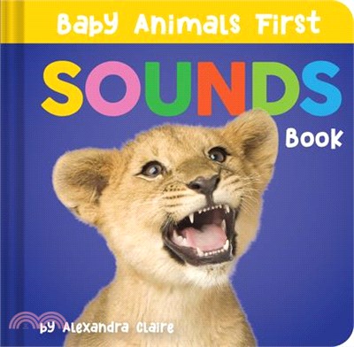 Baby Animals First Sounds Book