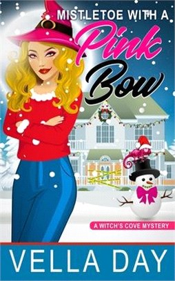 Mistletoe With a Pink Bow: A Paranormal Cozy Mystery