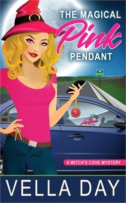 The Magical Pink Pendant: A Paranormal Cozy Mystery