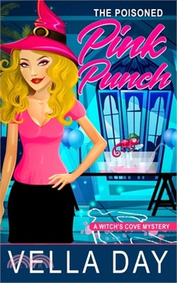 The Poisoned Pink Punch: A Paranormal Cozy Mystery