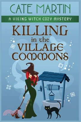 Killing in the Village Commons: A Viking Witch Cozy Mystery