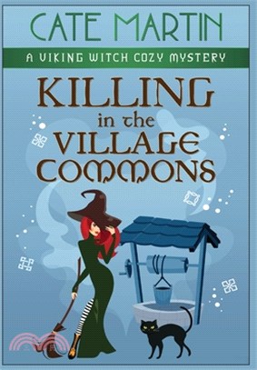 Killing in the Village Commons: A Viking Witch Cozy Mystery